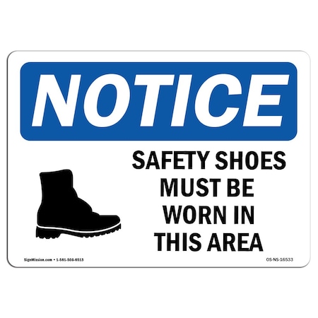 Signmission OSHA Sign, Shoes Must Worn In This Area, 24in X 18in Rigid Plastic, 24" W, 18" H, Landscape OS-NS-P-1824-L-16533